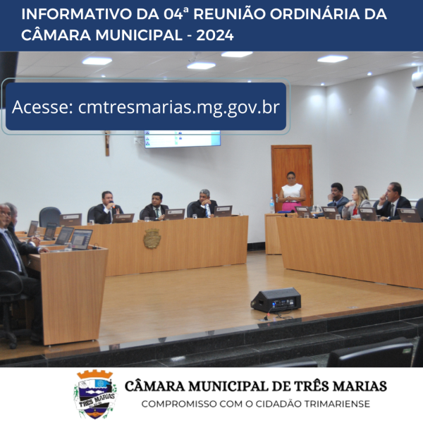 INFORMATIVO DA 04ª REUNIÃO ORDINÁRIA REALIZADA EM 05/02/2024