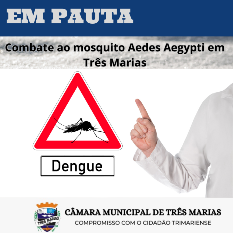 EM PAUTA: Combate ao mosquito Aedes Aegypti em Três Marias