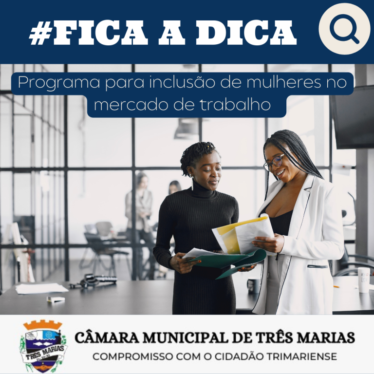 #FICA A DICA: Programa para inclusão de mulheres no mercado de trabalho