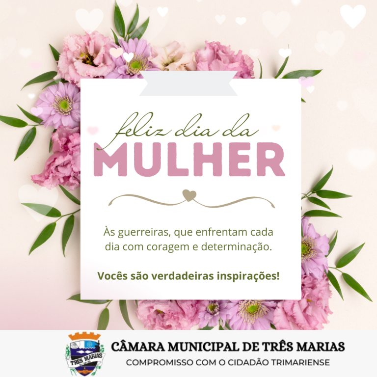 08 de Março - DIA INTERNACIONAL DA MULHER