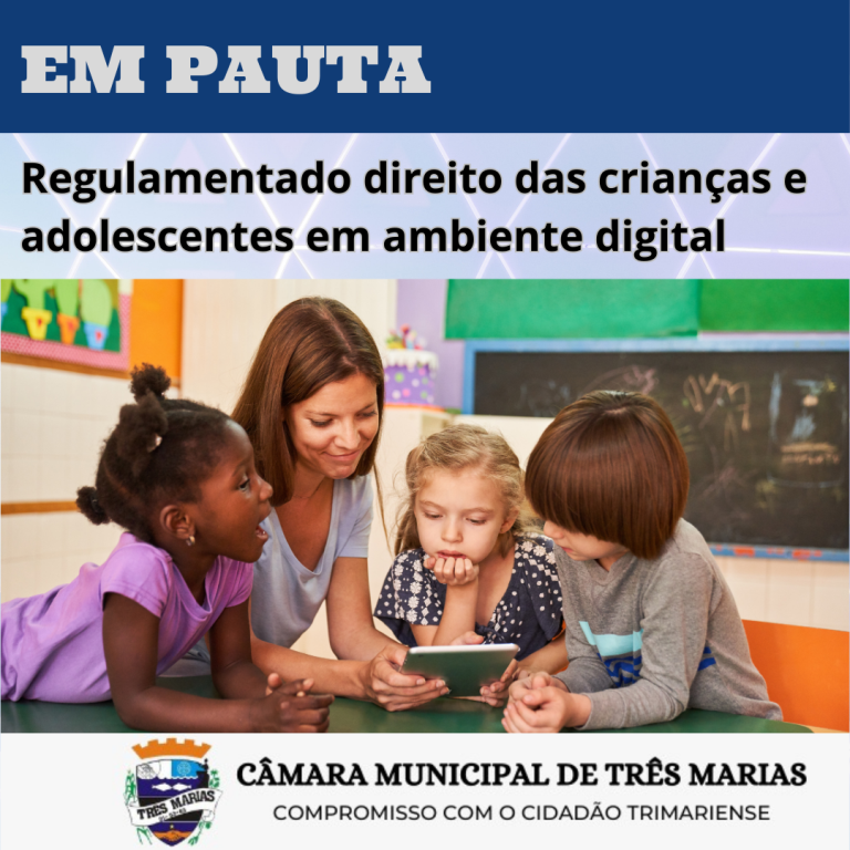 EM PAUTA: Regulamentado direito das crianças e adolescentes em ambiente digital