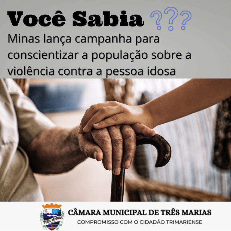 VOCÊ SABIA? Minas lança campanha para conscientizar a população sobre a violência contra a pessoa idosa