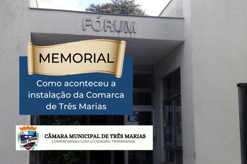 MEMORIAL- Como aconteceu a instalação da Comarca de Três Marias