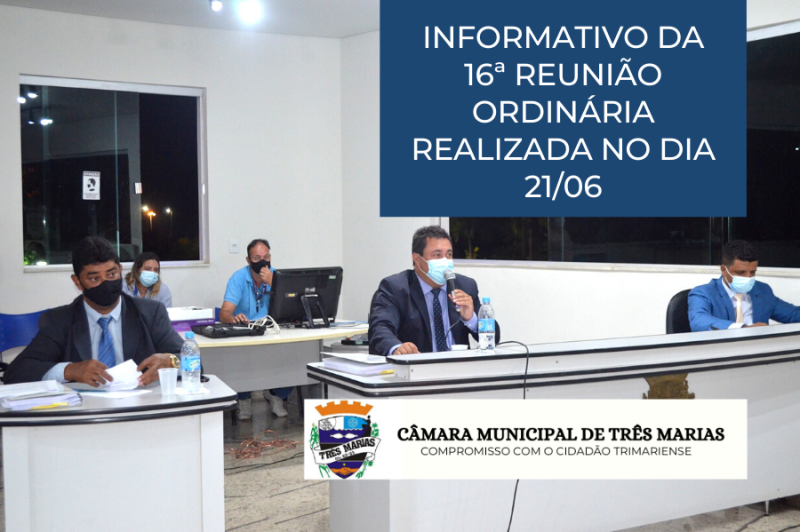 INFORMATIVO DA 16ª REUNIÃO ORDINÁRIA REALIZADA NO DIA 21/06
