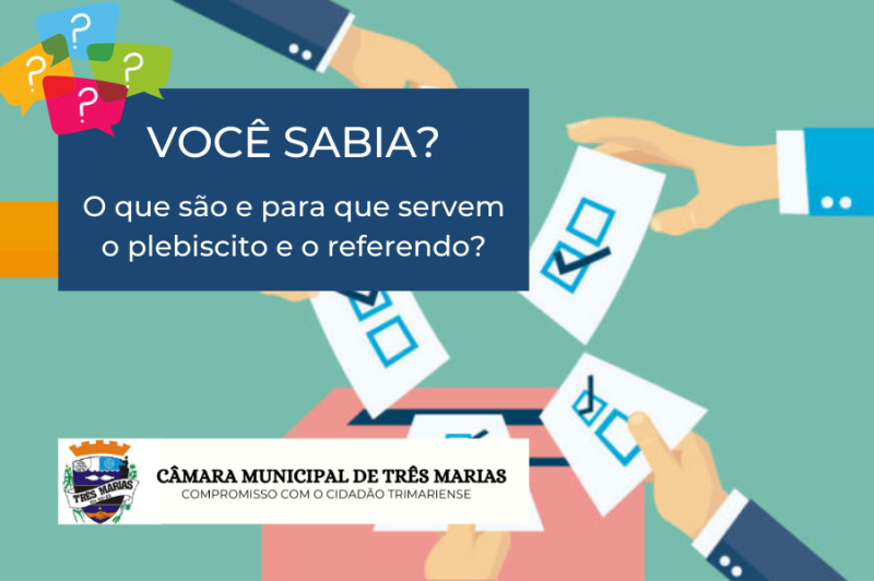 VOCÊ SABIA? O QUE SÃO E PARA QUE SERVEM O PLEBISCITO E O REFERENDO?